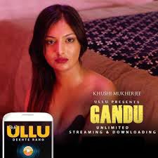 Gandu (2019) ULLU