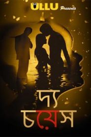 The Choice (2019) ullu Hindi Web Season Complete