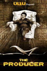 The Producer (2019) Hindi Ullu Movie