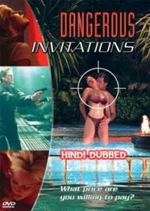 Dangerous Invitations (2002) Hindi Dubbed