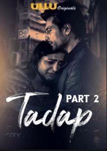 Tadap (2019) Part 2 Hindi UllU Season 1