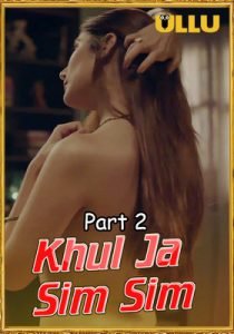 Khul Ja Sim Sim (2020) Part 2 Hindi UllU