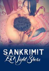 Sankrimit (2020) Ek Night Show Hindi Episode 2