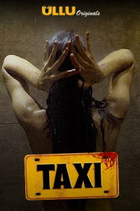 Taxi (2020) ULLU Hindi