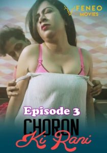 Choron Ki Rani FeneoMovies (2020) Episode 3