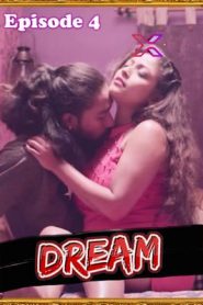 Dream 2021 XPrime Hindi Episode 4
