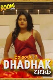 Dhadhak 2021 Boommovies Hindi Episode 2