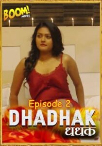 Dhadhak 2021 Boommovies Hindi Episode 2