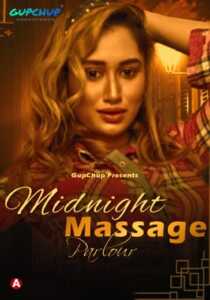 Midnight Massage Parlour 2021 GupChup Episode 1