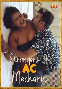 Strangers 4 AC Mechanic 2021 11UpMovies