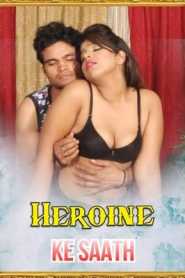 Heroine Ke Saath 2021 Hindi