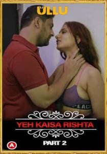 Charmsukh Yeh Kaisa Rishta (Part 2) UllU Hindi