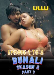Dunali (Season 2) Part 1 2022 Hindi Episode (1 to 2) Ullu