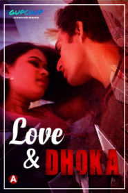 Love And Dhoka 2022 GupChup Episode 2