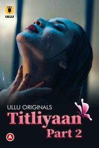 Titliyaan Part 2 (2022) UllU Hindi