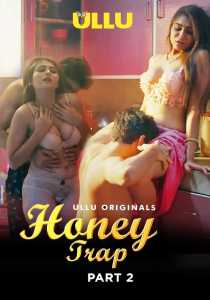 Honey Trap Part 2 (2022) UllU Hindi