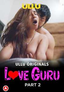Love Guru Part 2 Hindi 2022 Ullu