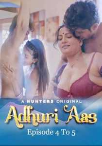 Adhuri Aas 2023 Episode 4 To 5 Hunters Hindi