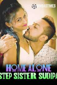 Home Alone Step Sister Sudipa (2023) Hindi Bindastimes