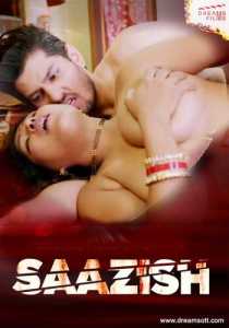 Saazish 2023 DreamsFilms Episode 1 To 2 Hindi