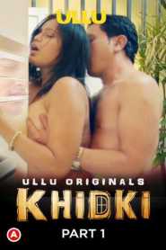 Khidki Part 1 2023 Hindi Ullu