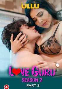 Love Guru Season 2 (Part 2) 2023 Hindi Ullu