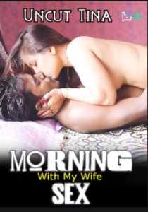 Morning Sex With My Wife (2022) Tina Streamex