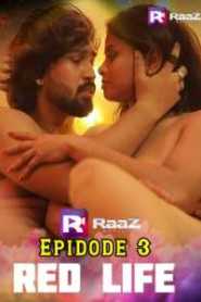 Red Life (2020) Raazmoviez Episode 3 Hindi