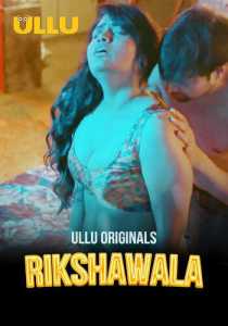 Rikshawala Part 1 2023 Hindi Ullu