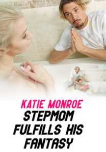 Stepmom Fulfills His Fantasy Katie Monroe