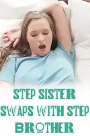 Hot Step Sister swaps with her step brother