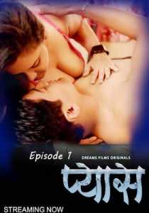 Pyaas 2023 Episode 1 DreamsFilms Hindi